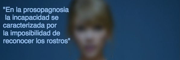 El trastorno por el que hay gente que te conoce, y si te vuelve a ver, no sabe quién eres $!El trastorno por el que hay gente que te conoce, y si te vuelve a ver, no sabe quién eres