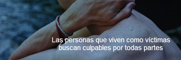 Vivir desde el complejo de víctima es asegurarse una vida desgraciada $!Vivir desde el complejo de víctima es asegurarse una vida desgraciada
