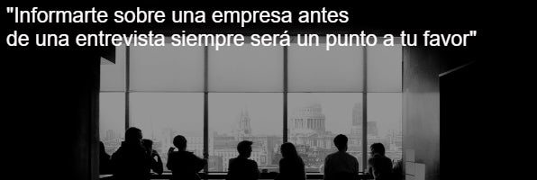 Qué saber de una empresa antes de una entrevista de trabajo $!Qué saber de una empresa antes de una entrevista de trabajo