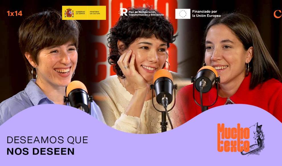 Atracción y deseo con Clara Queraltó | Mucho Texto 1x14
