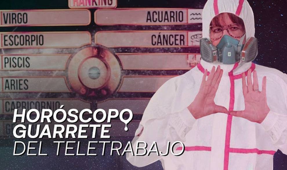 ¿Polvo viral o cuarentena genital? El horóscopo guarrete del teletrabajo