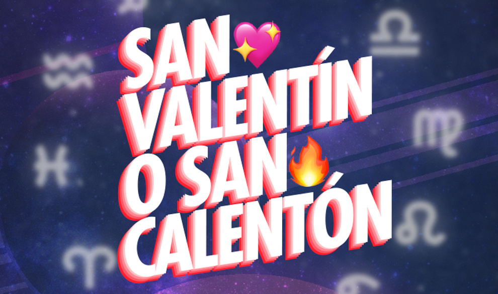 ¿San Valentín o San Calentón? El horóscopo guarrete de febrero